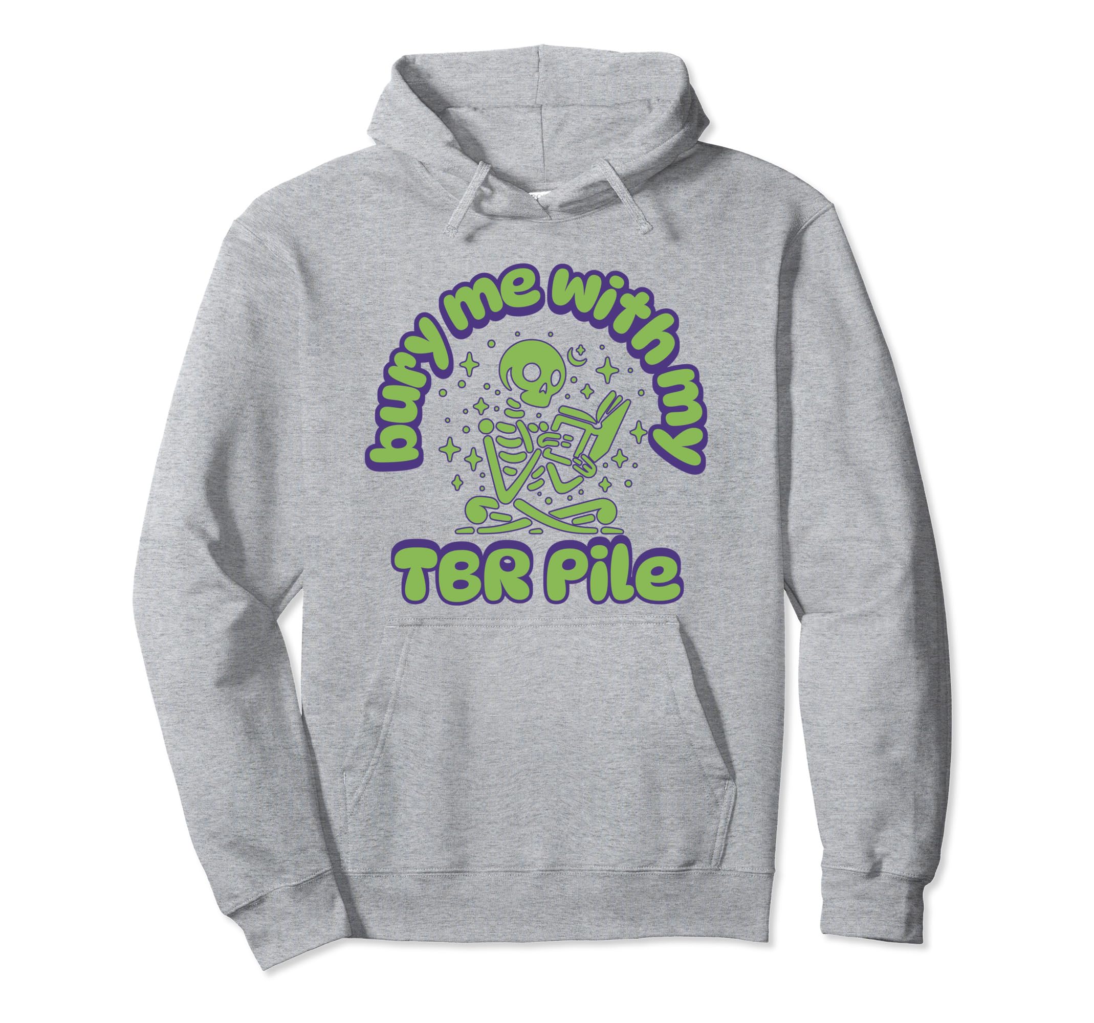 Funny Death Tbr To Be Read Pile Hoodie - Casual Everyday Wear Unisex - T-Shirt, Sweatshirt, Hoodie