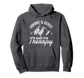 Hiking Dogs Are My Therapy Hiking Hoodie - Fun Novelty Design for Adults - T-Shirt, Sweatshirt, Hoodie