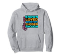 You Are Known Loved Worthy Chosen Hoodie - Novelty Apparel Men Women - T-Shirt, Sweatshirt, Hoodie