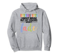 I Might Break But My Colors Wont Mental Hoodie - Unique Graphic for Adults - T-Shirt, Sweatshirt, Hoodie