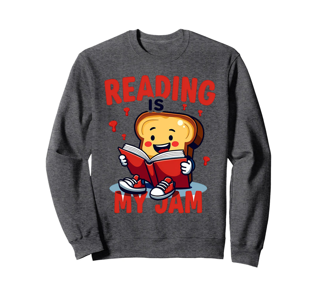 Reading Is My Jam Funny I Love To Sweatshirt - Minimalist Print for Adults - T-Shirt, Sweatshirt, Hoodie