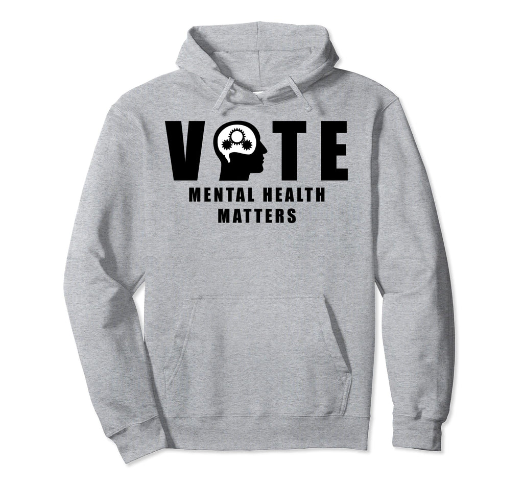 Vote Mental Health Matters Hoodie - Trendy Graphic Men Women - T-Shirt, Sweatshirt, Hoodie