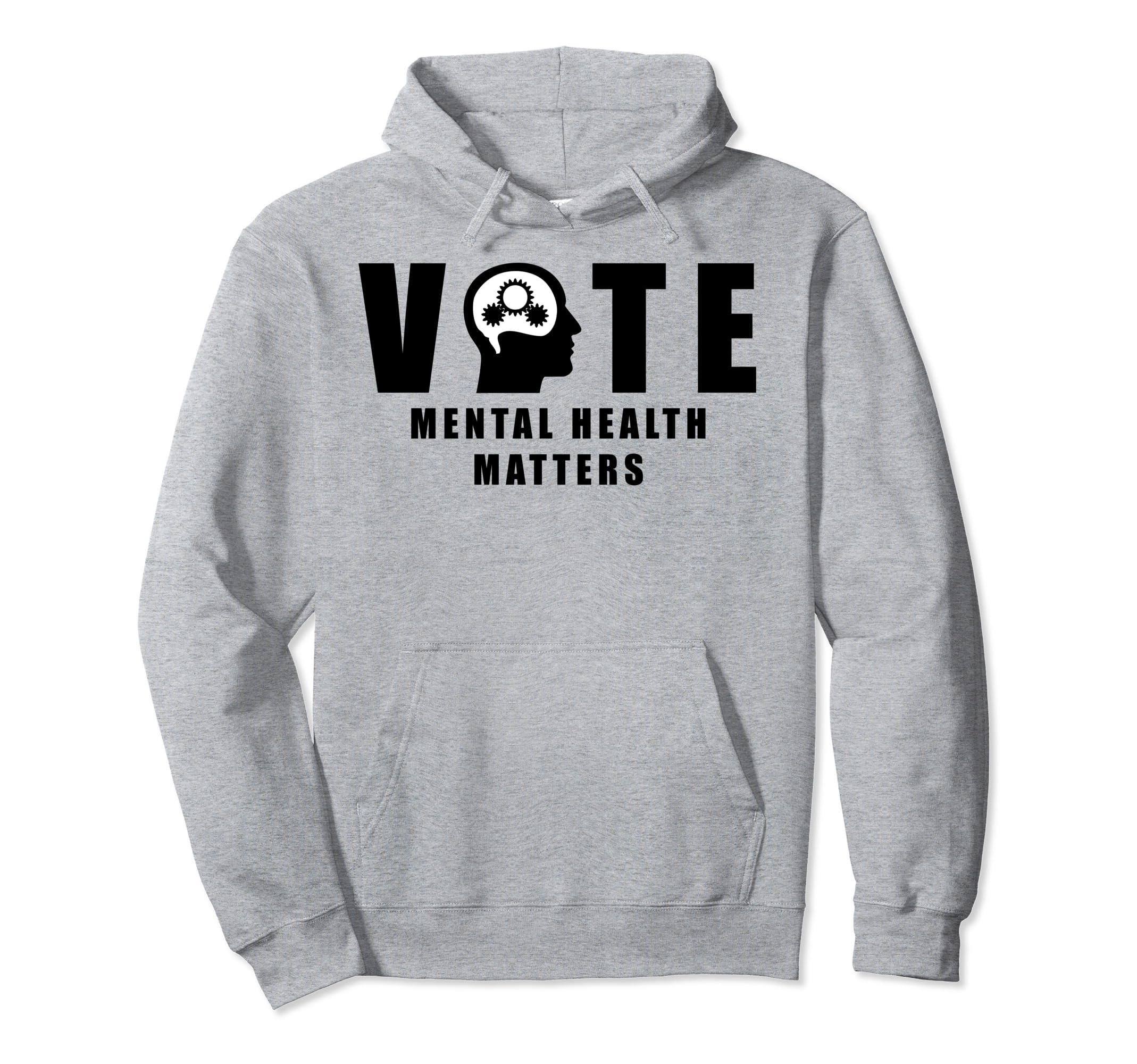 Vote Mental Health Matters Hoodie - Trendy Graphic Men Women - T-Shirt, Sweatshirt, Hoodie