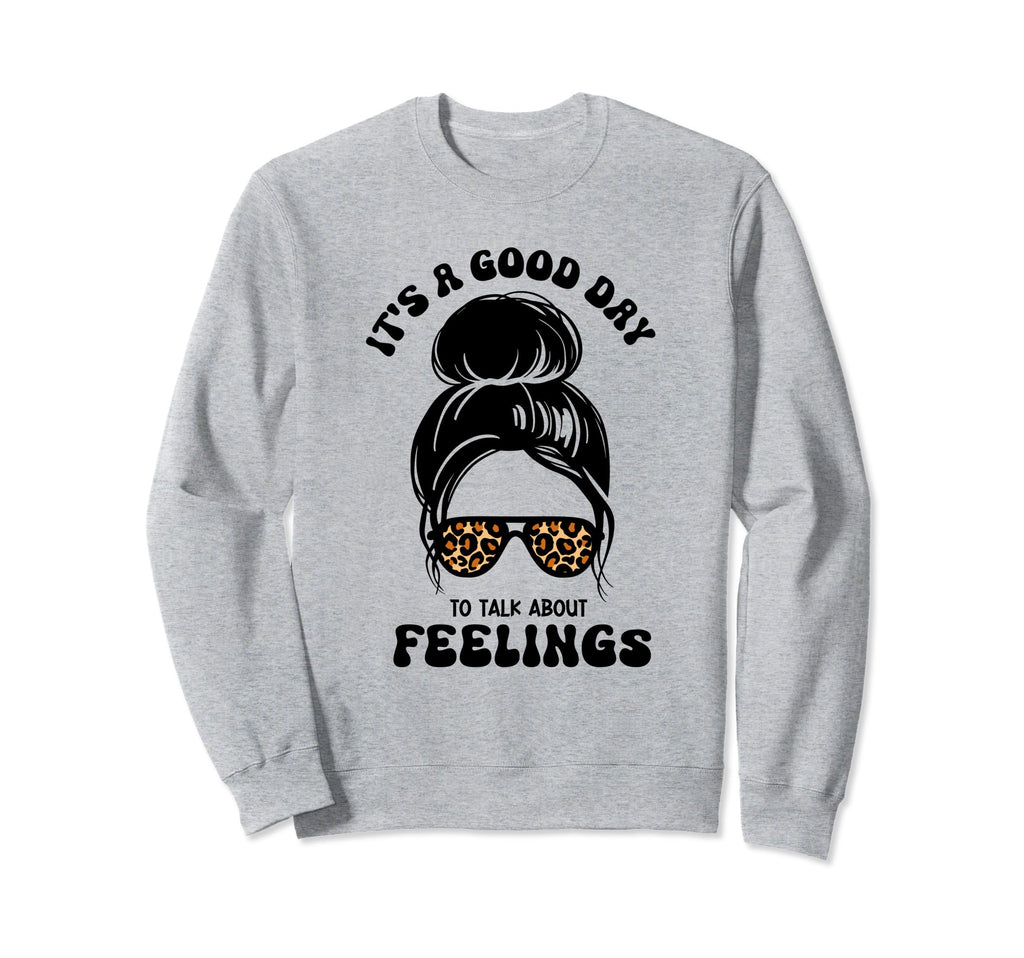 Groovy Good Day To Talk About Sweatshirt - Minimalist Print for Adults - T-Shirt, Sweatshirt, Hoodie