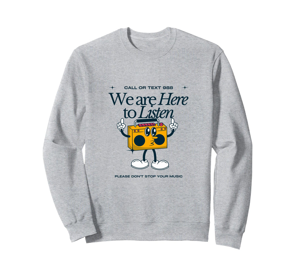 988 Here To Listen Mental Health Sweatshirt - Unique Graphic Men Women - T-Shirt, Sweatshirt, Hoodie