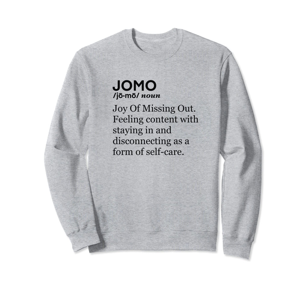 Funny Introvert Jomo Anti Social Sweatshirt - Unique Graphic Unisex - T-Shirt, Sweatshirt, Hoodie