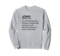 Funny Introvert Jomo Anti Social Sweatshirt - Unique Graphic Unisex - T-Shirt, Sweatshirt, Hoodie
