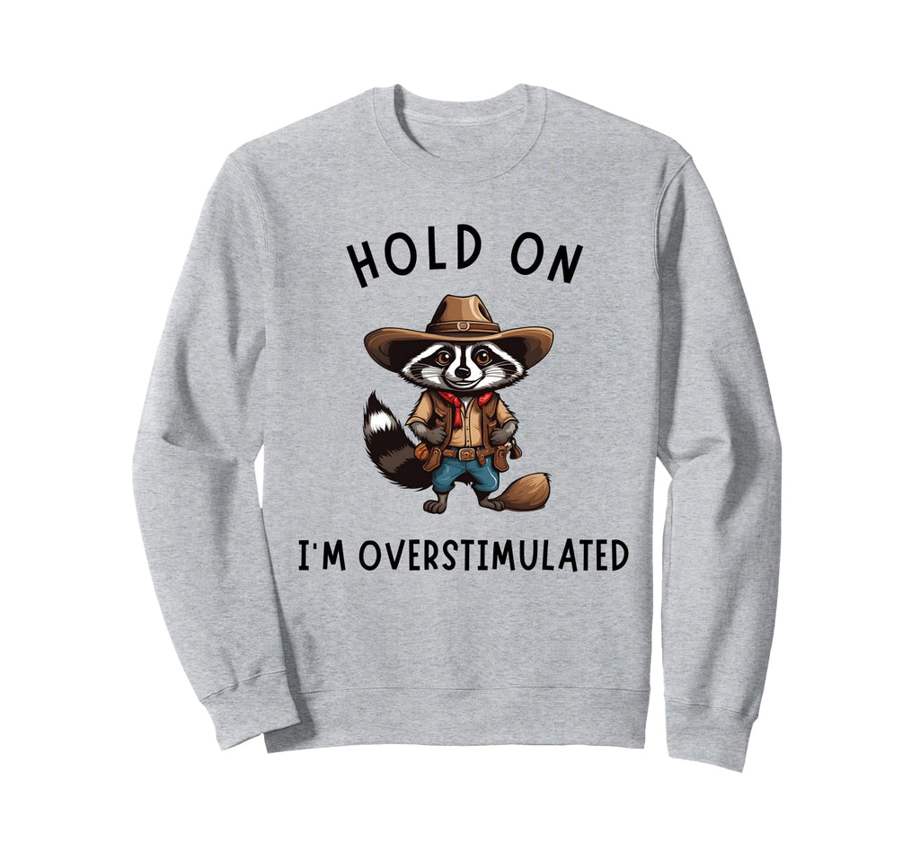 Overwhelmed Multitasker Needing T-Shirt - Streetwear Style for Adults - T-Shirt, Sweatshirt, Hoodie