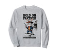 Hold Partner Im Overstimulated Rabbit Sweatshirt - Unique Graphic Unisex - T-Shirt, Sweatshirt, Hoodie