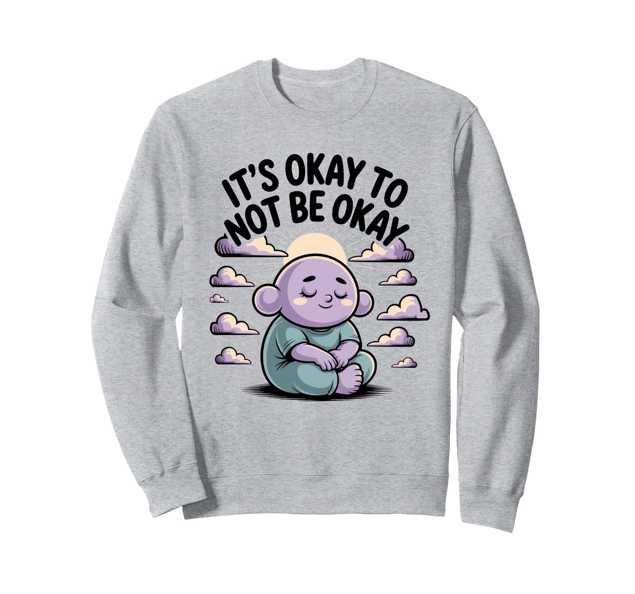 Its Okay To Not Be Okay Therapist Sweatshirt - Minimalist Print Men Women - T-Shirt, Sweatshirt, Hoodie