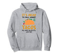 Tacos Fall Apart Depression Mental Hoodie - Aesthetic Graphic Men Women - T-Shirt, Sweatshirt, Hoodie