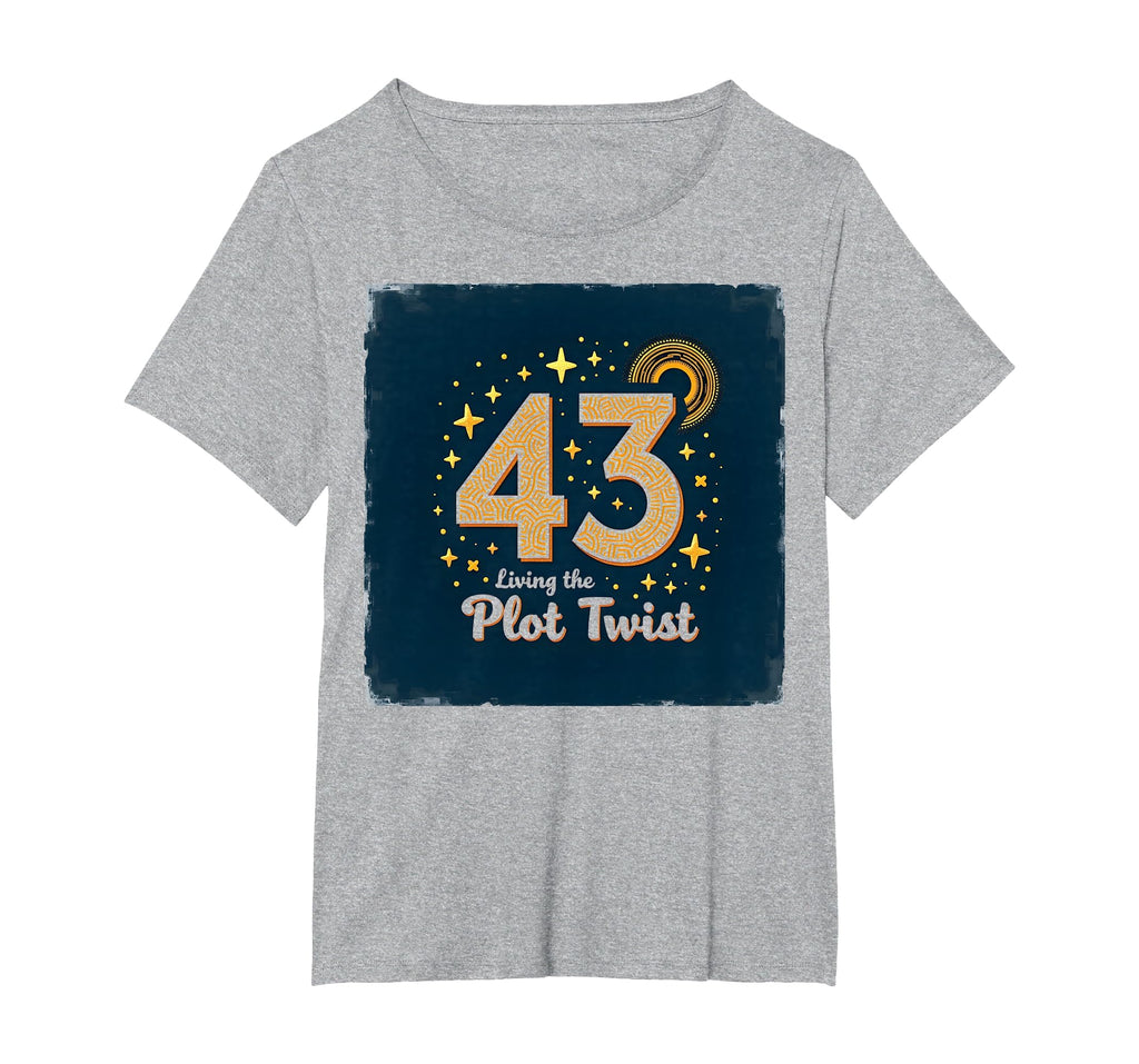 Birthday Gift 43 And Living Plot T-Shirt - Minimalist Print for Adults - T-Shirt, Sweatshirt, Hoodie