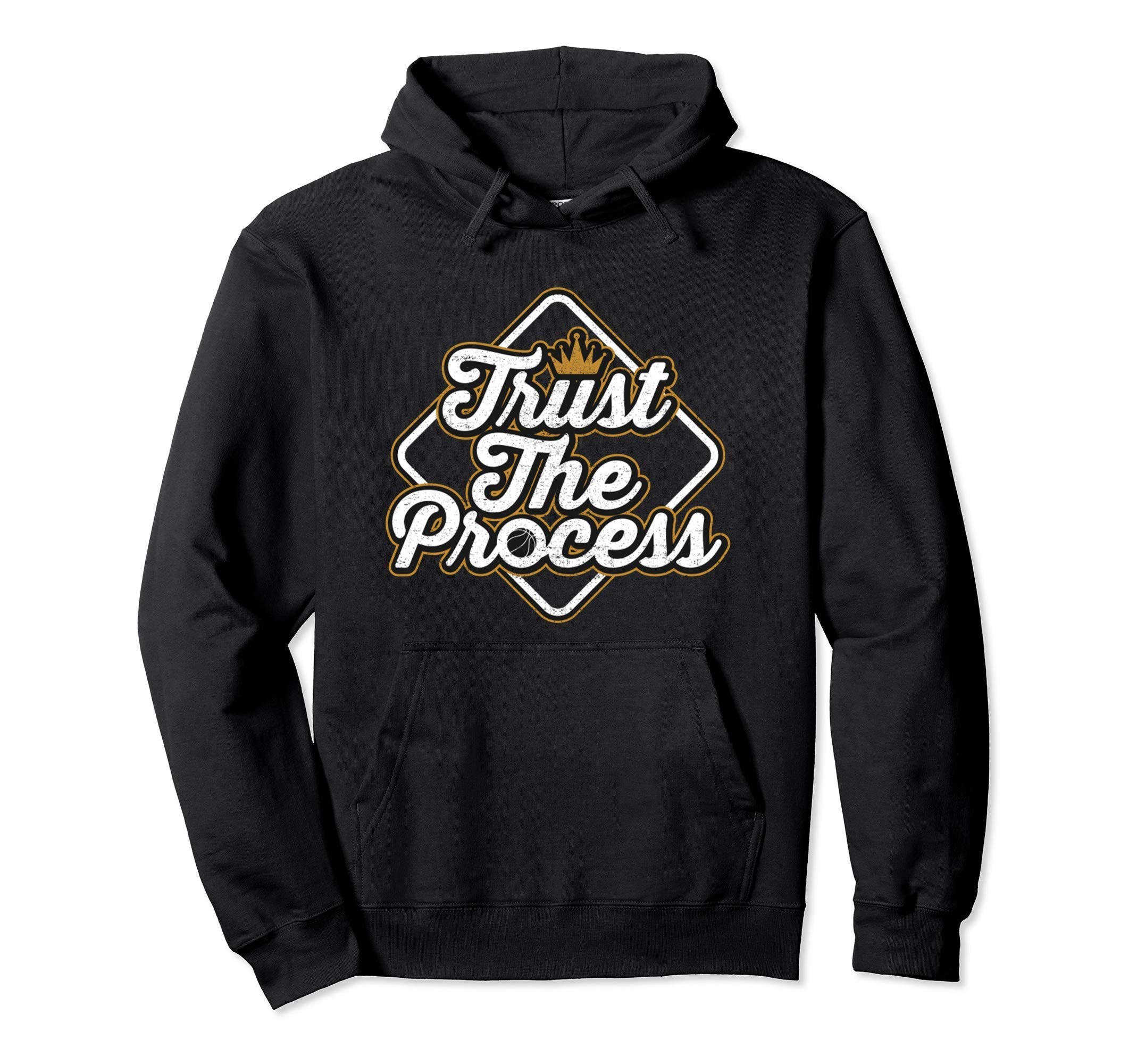 Trust Process Motivation Hoodie - Streetwear Style Men Women - T-Shirt, Sweatshirt, Hoodie