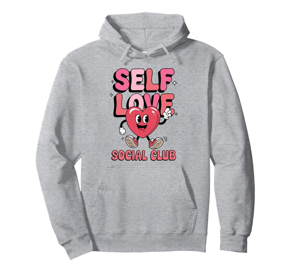 Self Love Social Club Funny Valentines Day Hoodie - Unique Graphic Unisex - T-Shirt, Sweatshirt, Hoodie