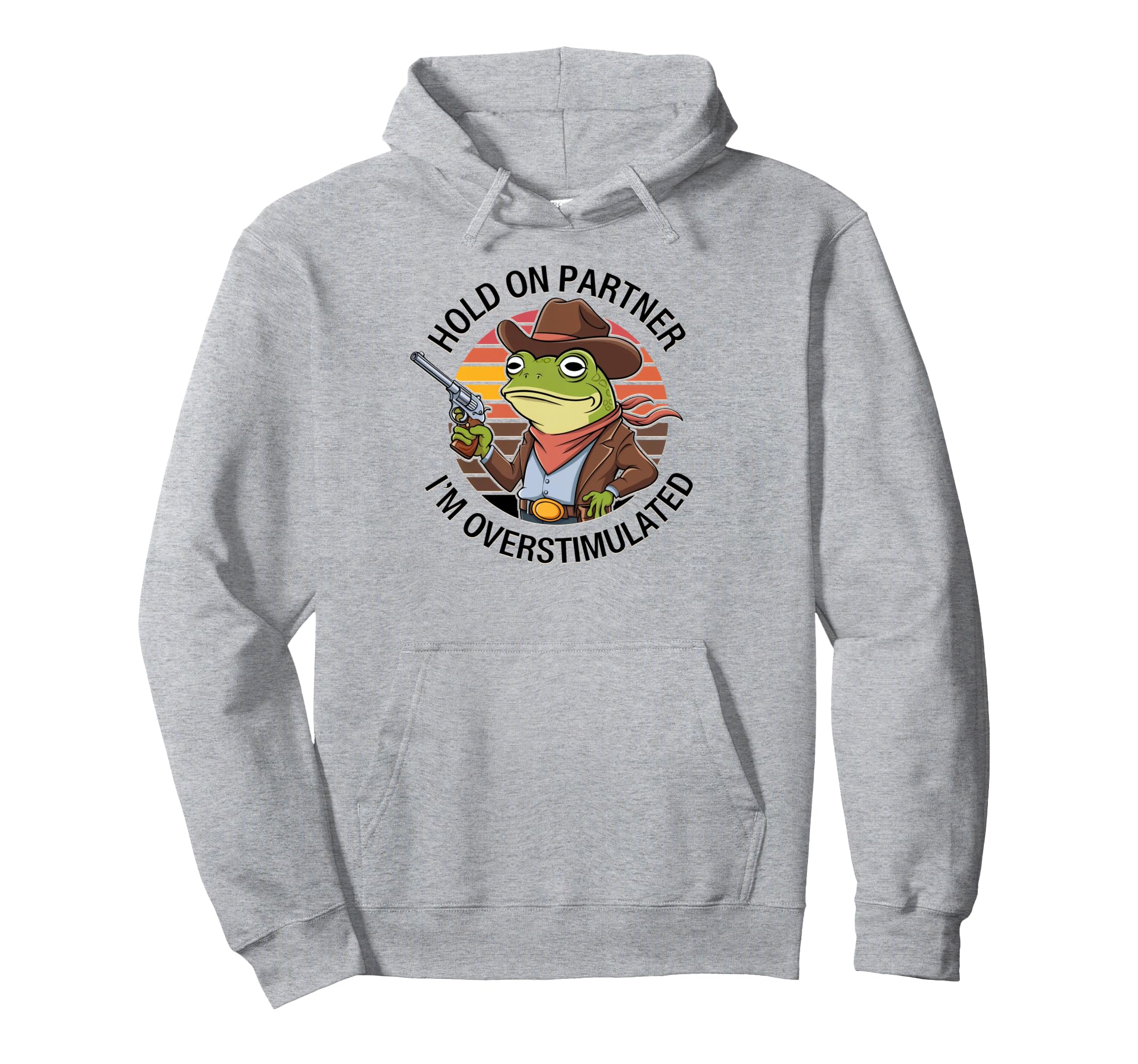 Hold Partner Im Overstimulated Funny Hoodie - Aesthetic Graphic for Adults - T-Shirt, Sweatshirt, Hoodie
