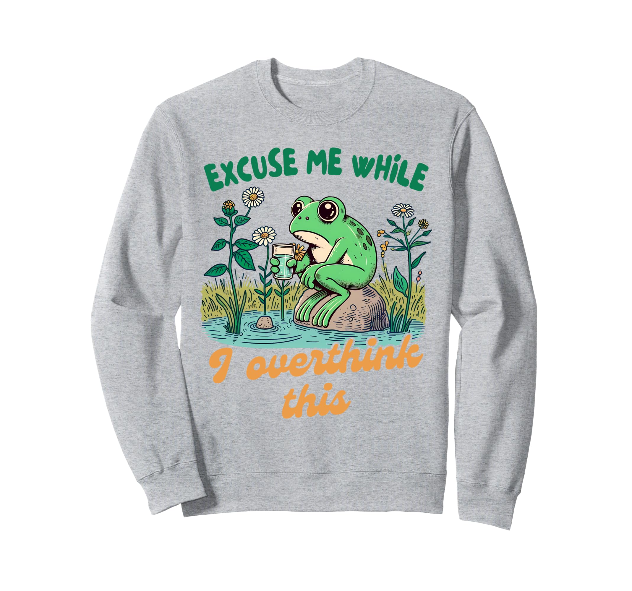 Mental Health Adhd Anxiety Excuse Me Sweatshirt - Trendy Graphic Unisex - T-Shirt, Sweatshirt, Hoodie