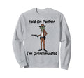 Hold Partner Im Overstimulated Frog Sweatshirt - Minimalist Print Men Women - T-Shirt, Sweatshirt, Hoodie