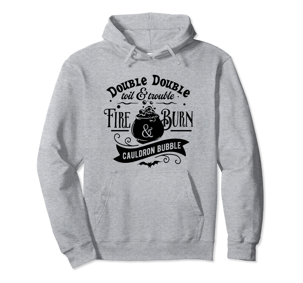 Double Toil And Trouble Macbeth Hoodie - Casual Everyday Wear Men Women - T-Shirt, Sweatshirt, Hoodie
