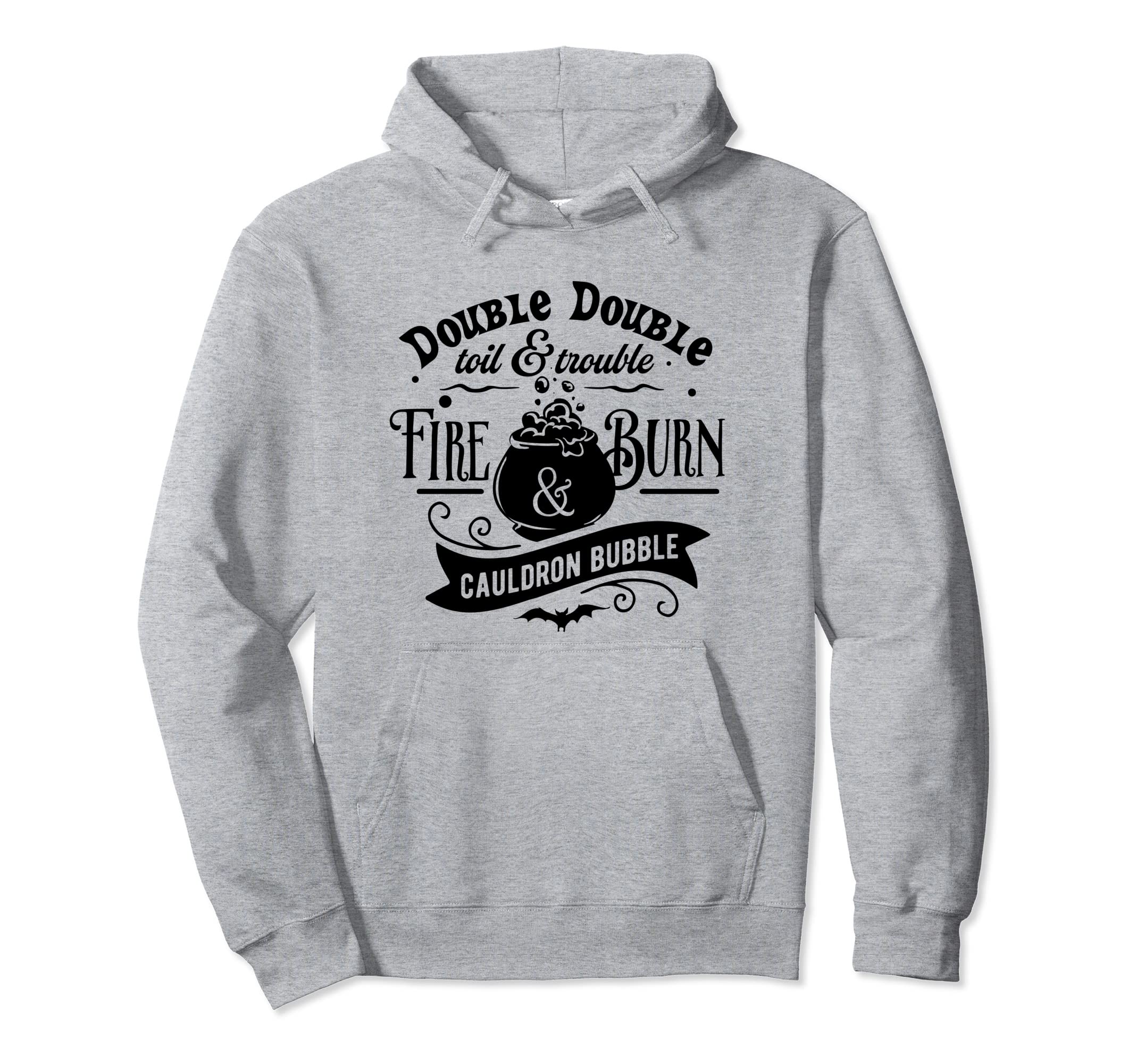 Double Toil And Trouble Macbeth Hoodie - Casual Everyday Wear Men Women - T-Shirt, Sweatshirt, Hoodie