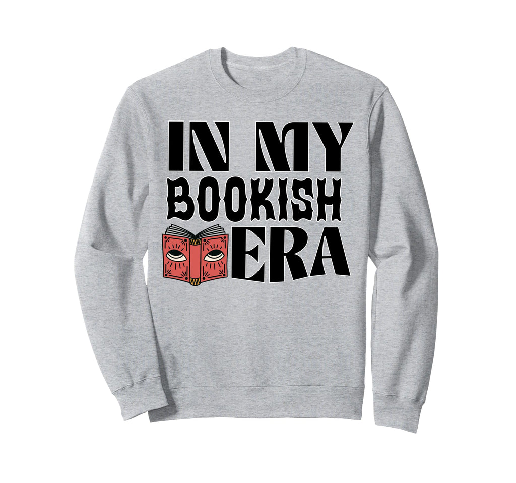 My Bookish Era Book Lover Sweatshirt - Aesthetic Graphic Men Women - T-Shirt, Sweatshirt, Hoodie