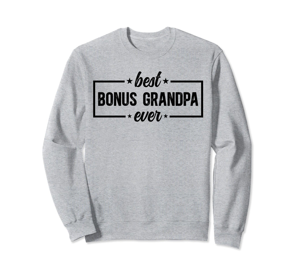 Best Bonus Grandpa Ever Bonus Sweatshirt - Aesthetic Graphic for Adults - T-Shirt, Sweatshirt, Hoodie