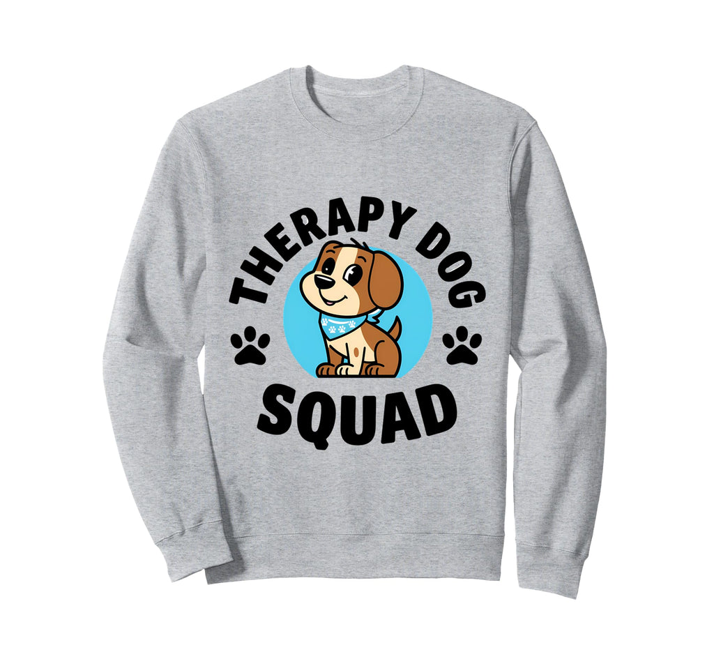 Therapy Dog Squad Team Handler Sweatshirt - Graphic Print for Adults - T-Shirt, Sweatshirt, Hoodie