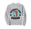 Therapy Dog Squad Team Handler Sweatshirt - Graphic Print for Adults - T-Shirt, Sweatshirt, Hoodie