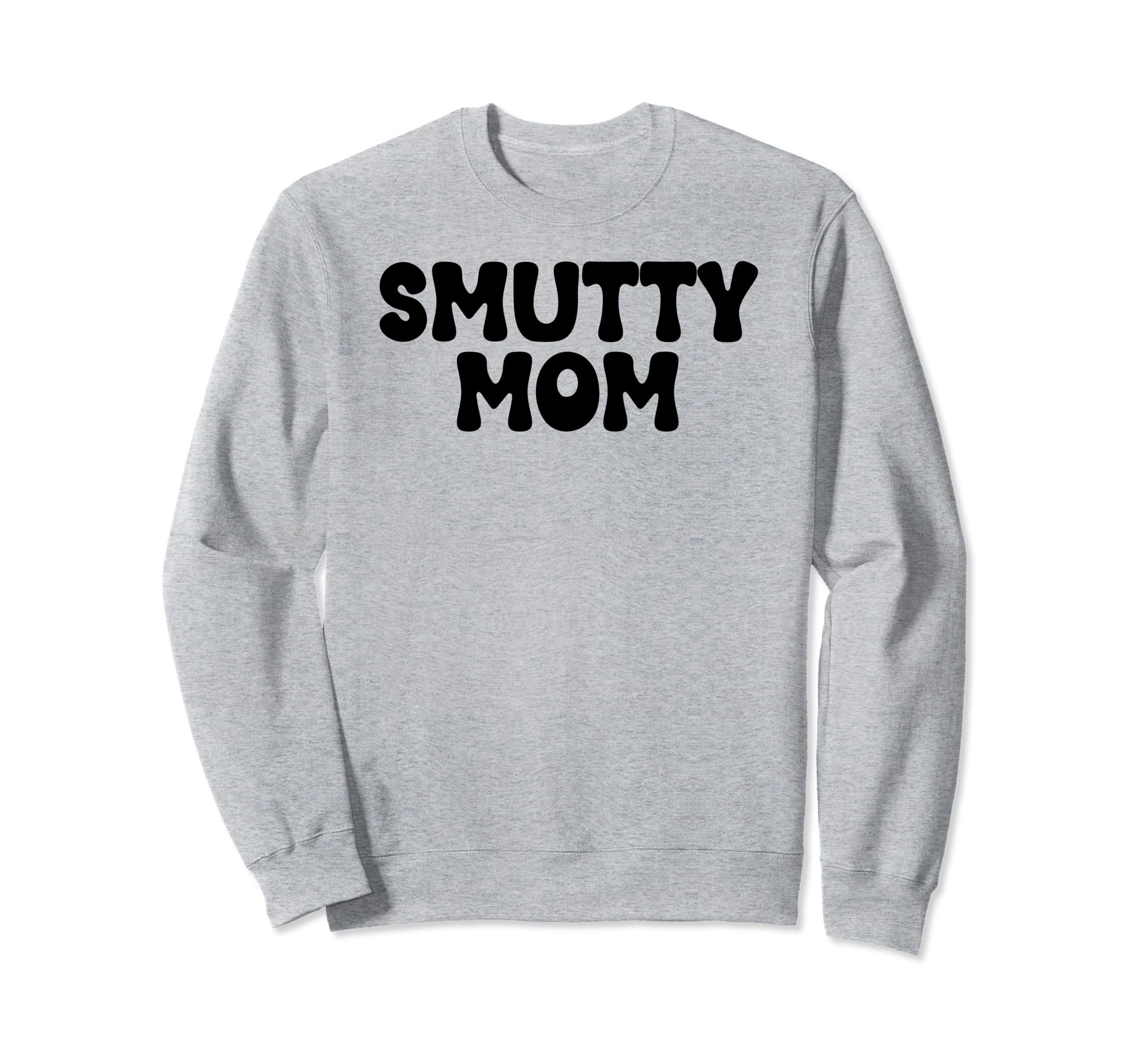 Mom Smut Era Mum Is That Smutt Book Sweatshirt - Graphic Print for Adults - T-Shirt, Sweatshirt, Hoodie