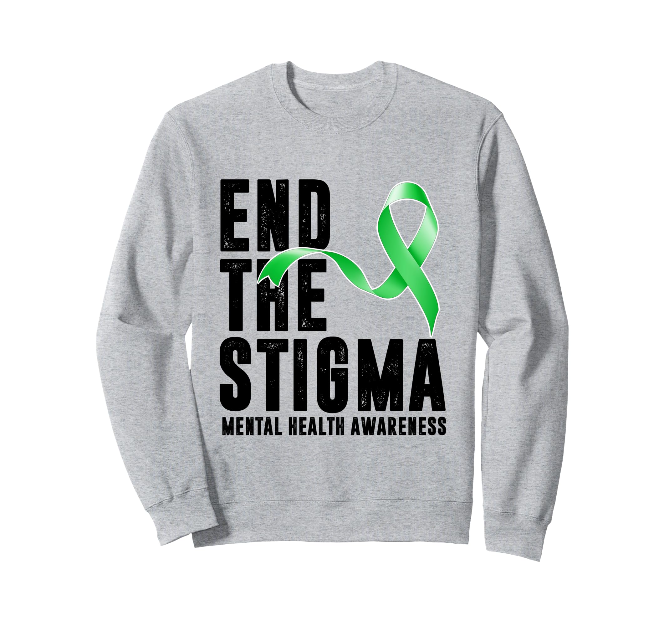 Mental Health Awareness End Sweatshirt - Casual Everyday Wear for Adults - T-Shirt, Sweatshirt, Hoodie