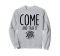 Come And Take It Book Reading Books Sweatshirt - Unique Graphic Men Women - T-Shirt, Sweatshirt, Hoodie