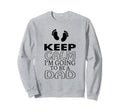 Keep Calm Im Going To Be Dad New Sweatshirt - Graphic Print Men Women - T-Shirt, Sweatshirt, Hoodie