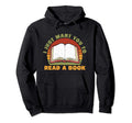 Funny Book Nerd Gift Reading Hoodie - Aesthetic Graphic Unisex - T-Shirt, Sweatshirt, Hoodie