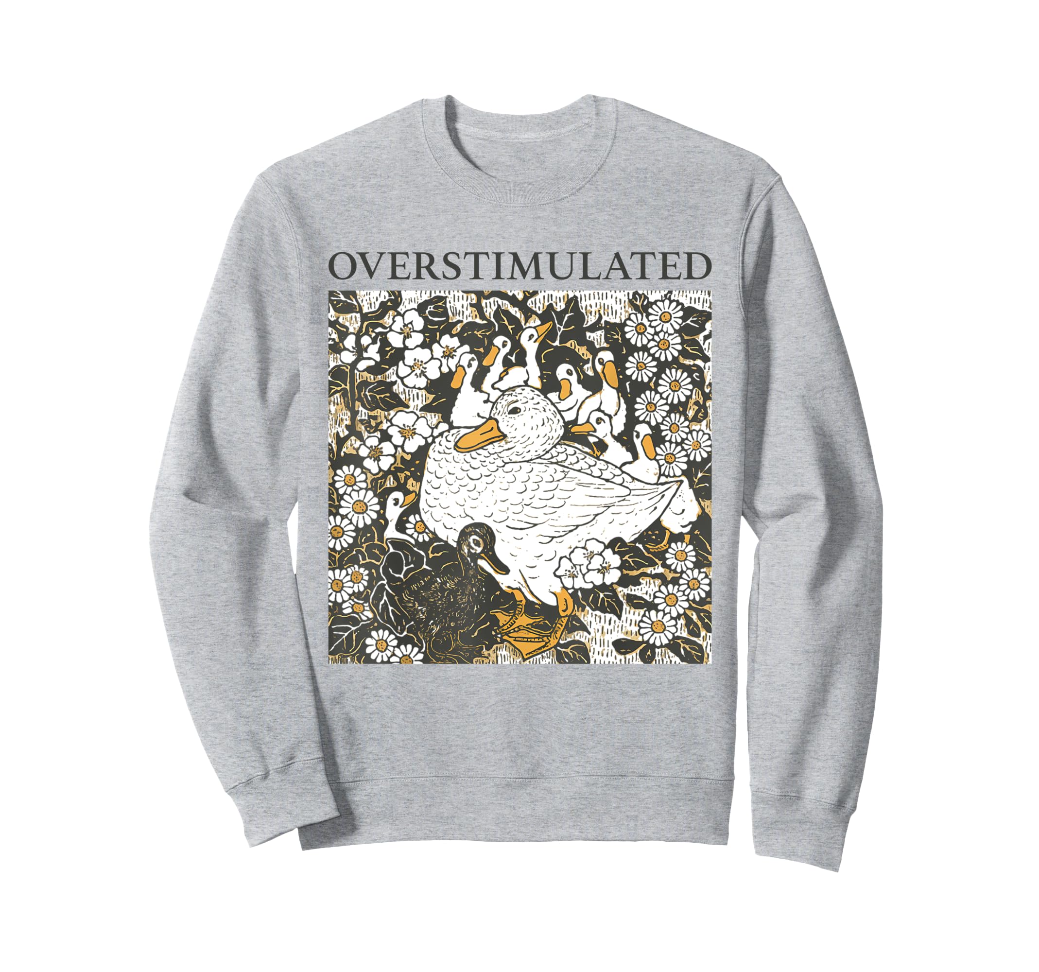 Overstimulated Mama Duck Farm Sweatshirt - Custom Art Print Men Women - T-Shirt, Sweatshirt, Hoodie