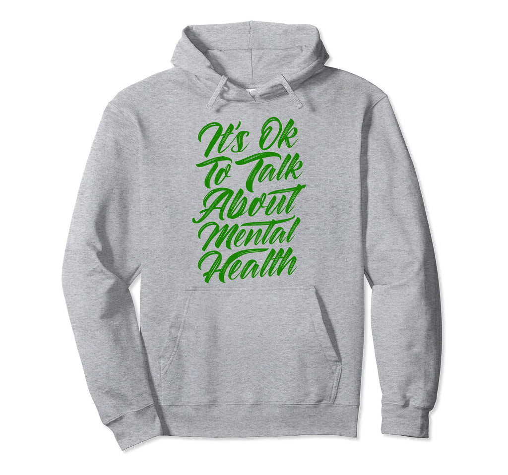 Okay To Talk About Mental Health Hoodie - Novelty Apparel for Adults - T-Shirt, Sweatshirt, Hoodie