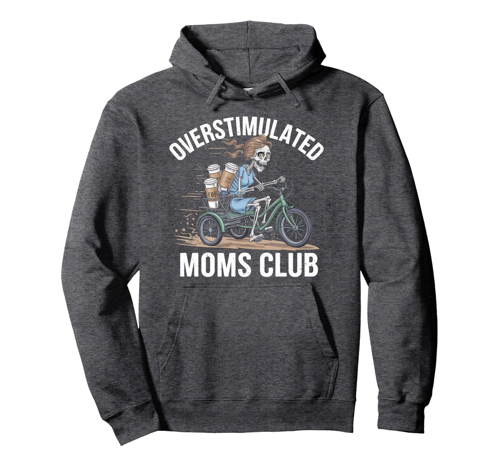 Overstimulated Moms Club Mom Depression Hoodie - Graphic Print for Adults - T-Shirt, Sweatshirt, Hoodie