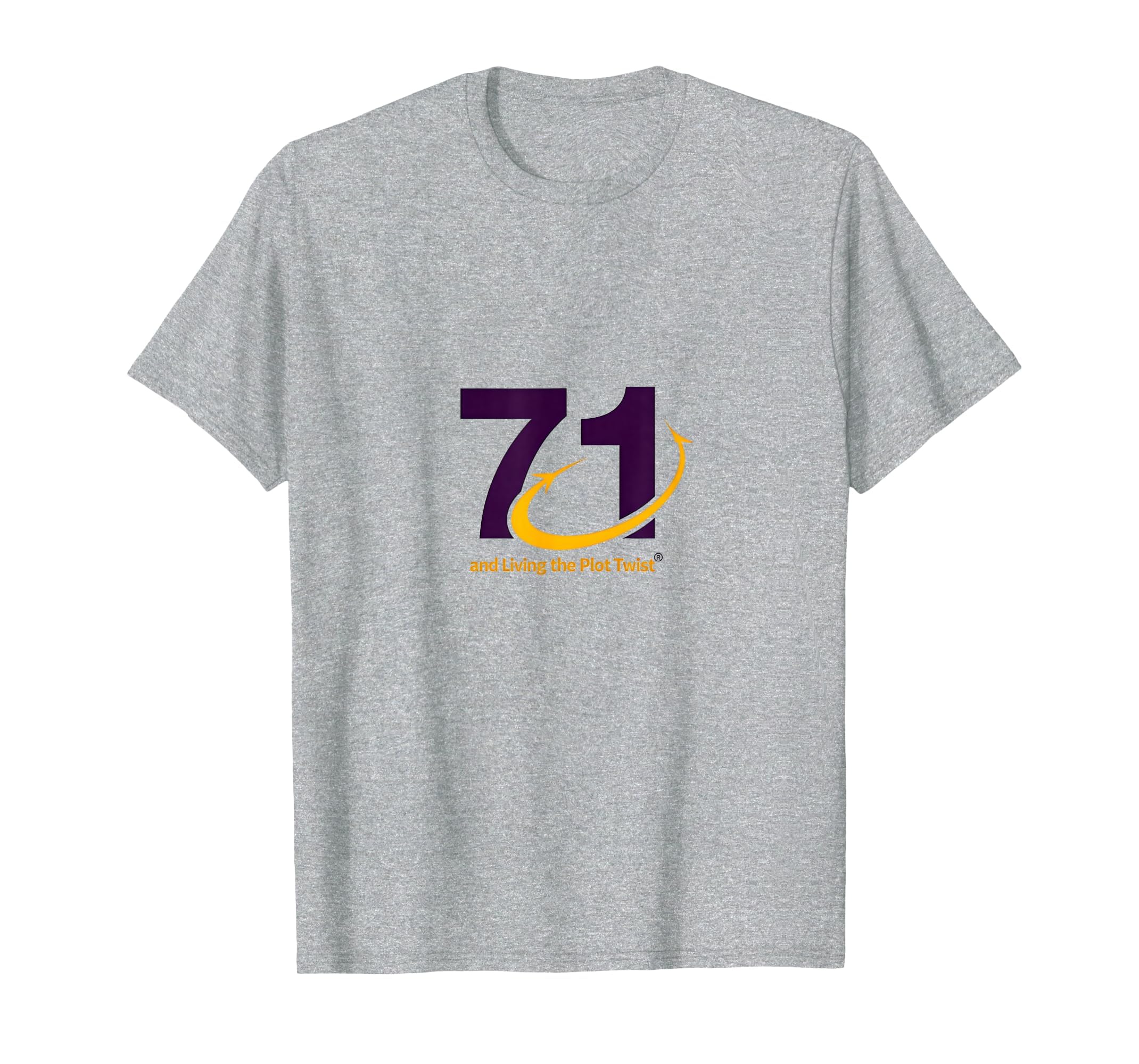 71 And Living Plot Twist T-Shirt - Casual Everyday Wear for Adults - T-Shirt, Sweatshirt, Hoodie