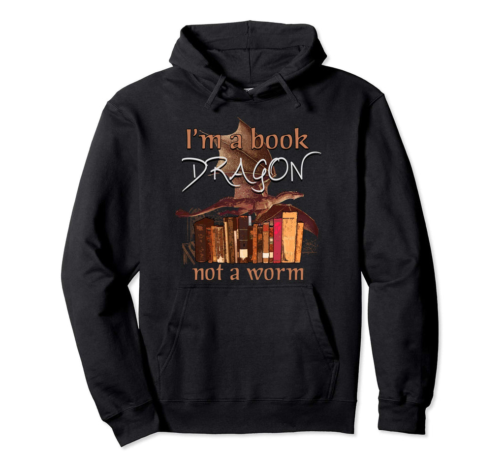 Im Book Dragon Not Worm Book Lovers Hoodie - Custom Art Print for Adults - T-Shirt, Sweatshirt, Hoodie