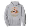 Meditation Is Balancing My Life Hoodie - Aesthetic Graphic Men Women - T-Shirt, Sweatshirt, Hoodie