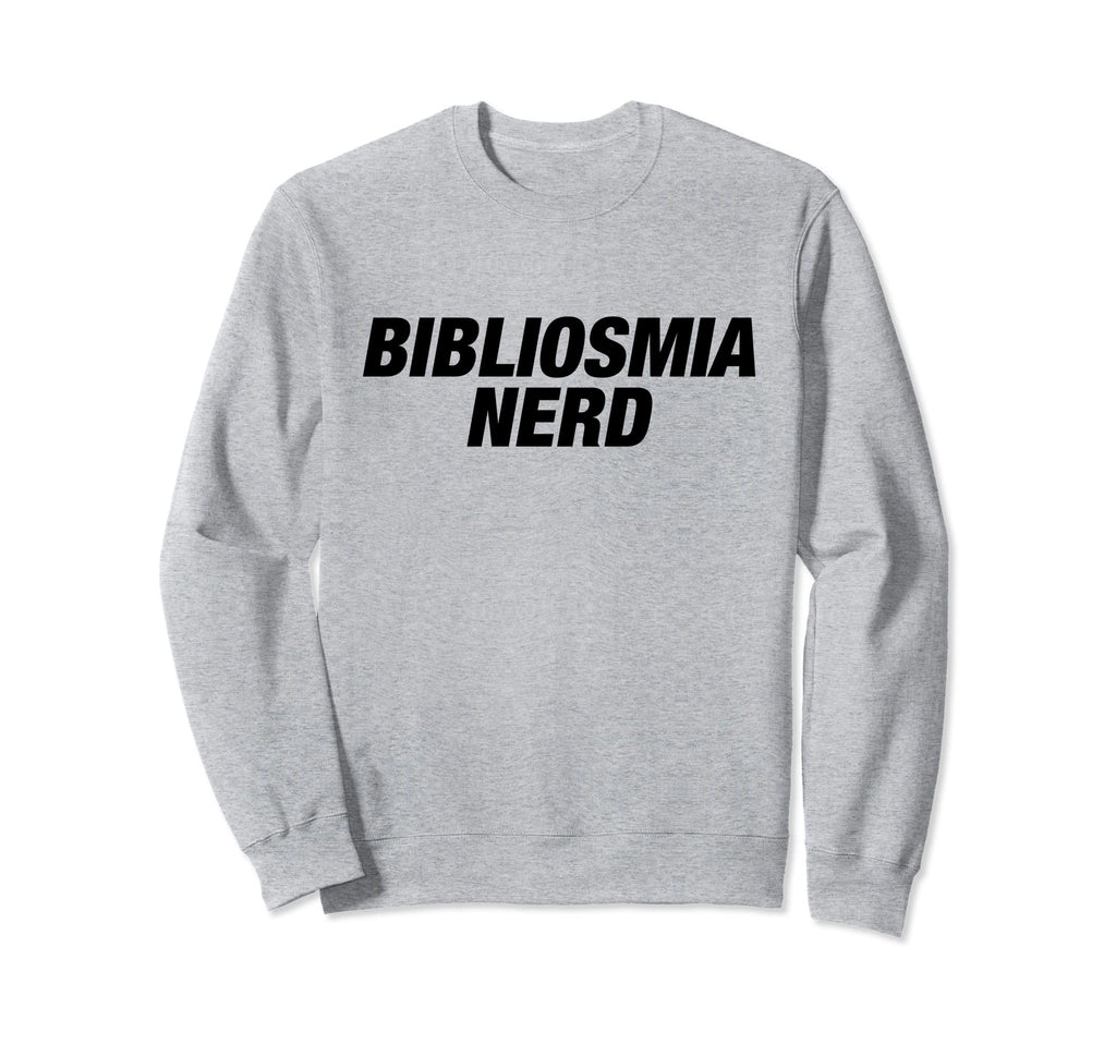 Lovable Bibliosmia Nerd Sweatshirt - Graphic Print Men Women - T-Shirt, Sweatshirt, Hoodie