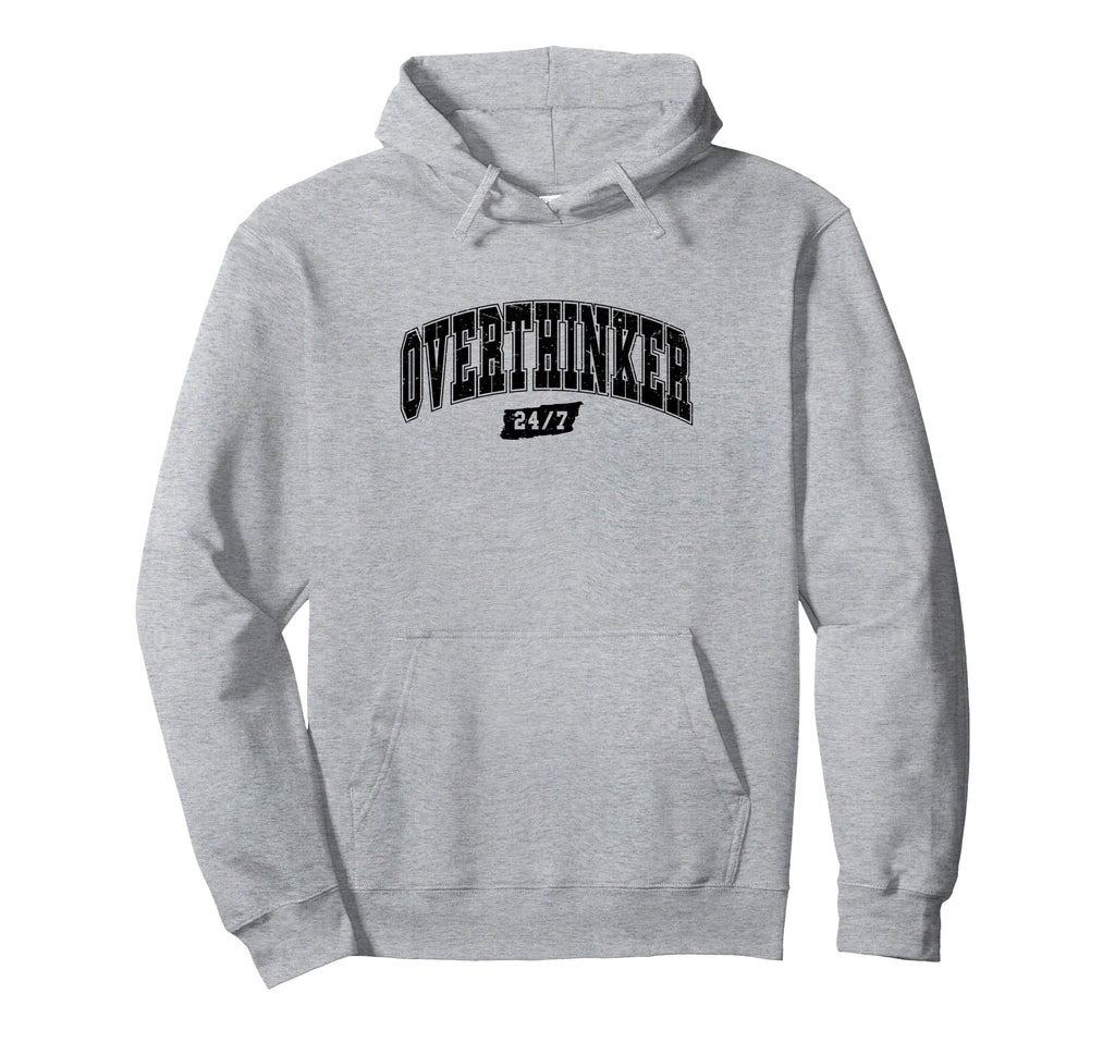 Overthinker Typography Self Care Mental Hoodie - Graphic Print Unisex - T-Shirt, Sweatshirt, Hoodie