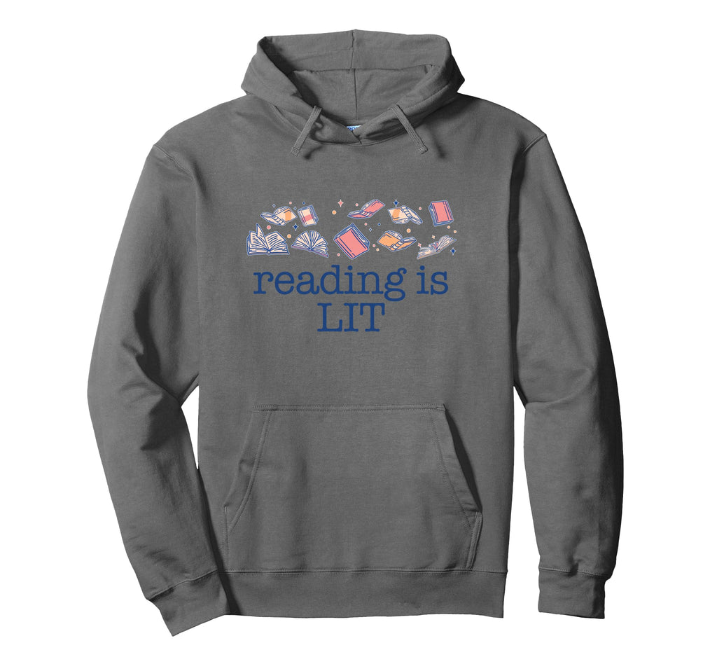 Reading Is Lit Reader Literature Hoodie - Casual Everyday Wear for Adults - T-Shirt, Sweatshirt, Hoodie