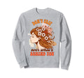 Mental Health Positive Dont Trip Sweatshirt - Aesthetic Graphic Unisex - T-Shirt, Sweatshirt, Hoodie