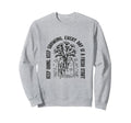 Keep Going Keep Growing Every Day Sweatshirt - Novelty Apparel for Adults - T-Shirt, Sweatshirt, Hoodie