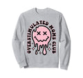 Overstimulated Moms Club Sweatshirt - Streetwear Style Men Women - T-Shirt, Sweatshirt, Hoodie