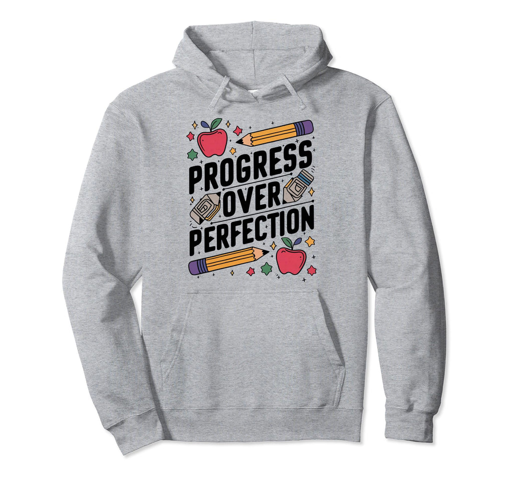 Progress Over Perfection Education Back Hoodie - Custom Art Print Unisex - T-Shirt, Sweatshirt, Hoodie