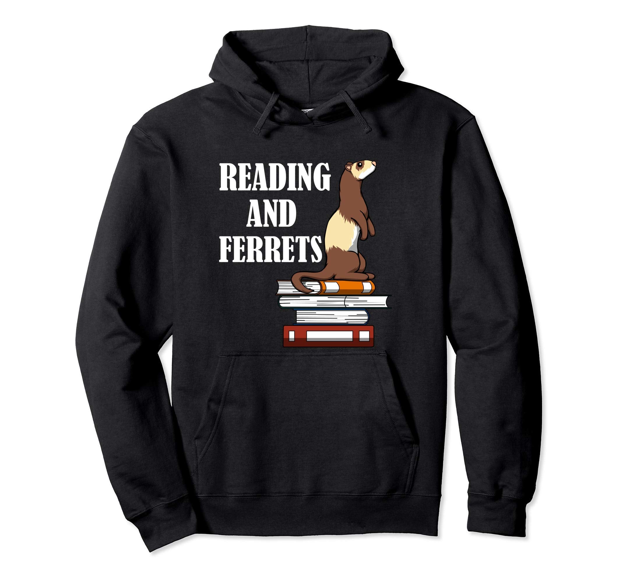 Reading And Ferret Rodent Book Literature Hoodie - Trendy Graphic Unisex - T-Shirt, Sweatshirt, Hoodie