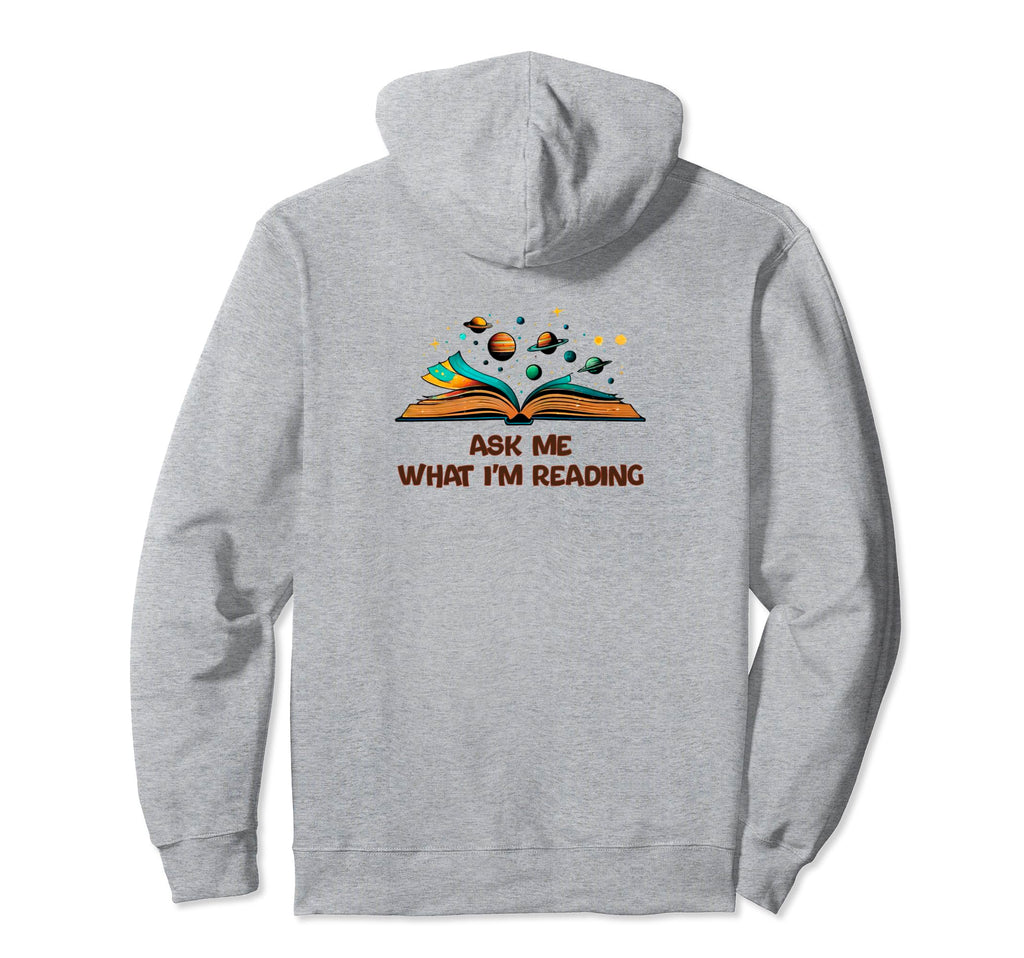 Ask Me What Im Reading Book Worm Hoodie - Streetwear Style Unisex - T-Shirt, Sweatshirt, Hoodie