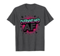 Im Overstimulated Overwhelmed Af Art Dark T-Shirt - Unique Graphic Unisex - T-Shirt, Sweatshirt, Hoodie