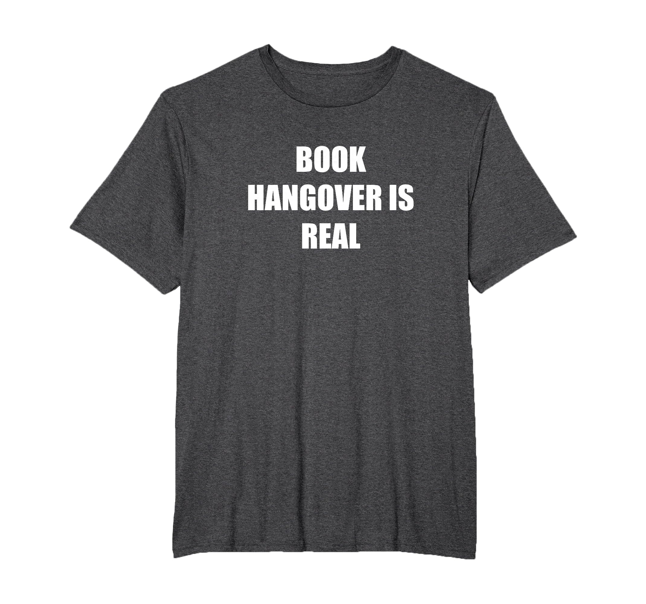 Book Hangover Is Real Mens Big And T-Shirt - Casual Everyday Wear Unisex - T-Shirt, Sweatshirt, Hoodie