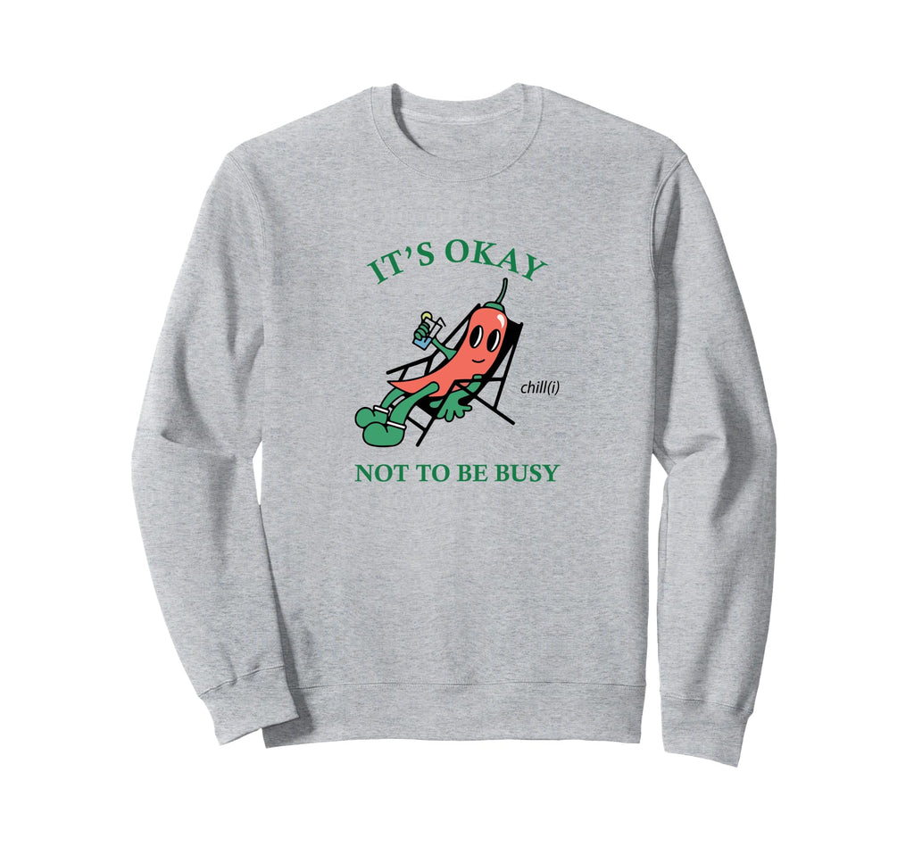 Chili Chillin Out Beach Vacation Its Sweatshirt - Aesthetic Graphic Unisex - T-Shirt, Sweatshirt, Hoodie